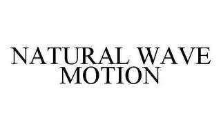 NATURAL WAVE MOTION trademark