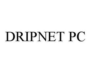 DRIPNET PC trademark