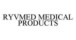 RYVMED MEDICAL PRODUCTS trademark