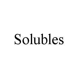 SOLUBLES trademark