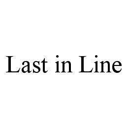 LAST IN LINE trademark