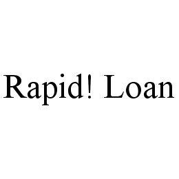 RAPID! LOAN trademark