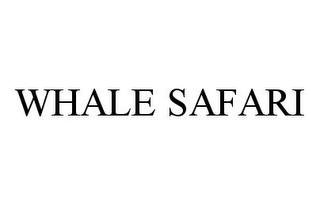 WHALE SAFARI trademark