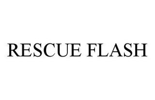 RESCUE FLASH trademark