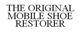 THE ORIGINAL MOBILE SHOE RESTORER trademark