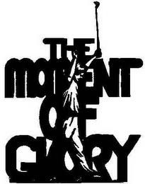 THE MOMENT OF GLORY trademark