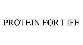 PROTEIN FOR LIFE trademark