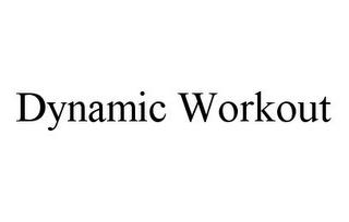 DYNAMIC WORKOUT trademark