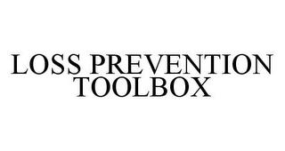 LOSS PREVENTION TOOLBOX trademark