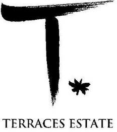 T* TERRACES ESTATE trademark