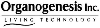 ORGANOGENESIS INC. LIVING TECHNOLOGY trademark