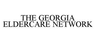 THE GEORGIA ELDERCARE NETWORK trademark