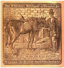 GREEN RIVER WHISKEY "SHE WAS BRED IN OLD, KENTUCKY." THE WHISKEY WITHOUT A HEADACHE MCCULLOCH THE DISTILLER-OWENSBORO, KENTUCKY. trademark