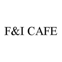 F&I CAFE trademark