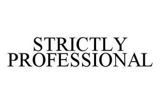 STRICTLY PROFESSIONAL trademark