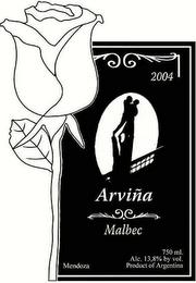 ARVIÑA 2004 MALBEC MENDOZA 750 ML. ALC. 13.8% BY VOL. PRODUCT OF ARGENTINA trademark