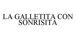 LA GALLETITA CON SONRISITA trademark