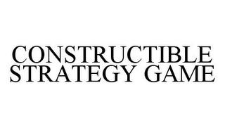 CONSTRUCTIBLE STRATEGY GAME trademark