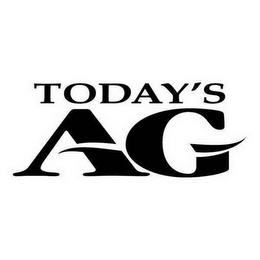 TODAY'S AG trademark