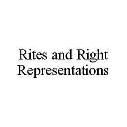 RITES AND RIGHT REPRESENTATIONS trademark