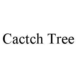 CACTCH TREE trademark