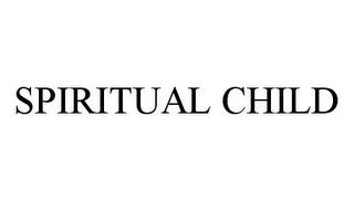 SPIRITUAL CHILD trademark