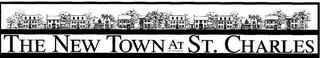 THE NEW TOWN AT ST. CHARLES trademark