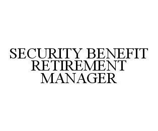 SECURITY BENEFIT RETIREMENT MANAGER trademark