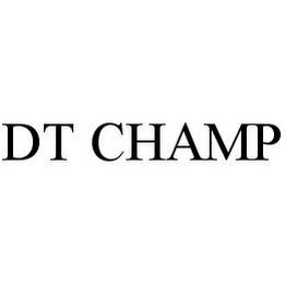 DT CHAMP trademark