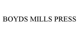 BOYDS MILLS PRESS trademark