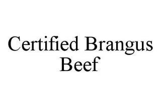 CERTIFIED BRANGUS BEEF trademark