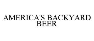 AMERICA'S BACKYARD BEER trademark