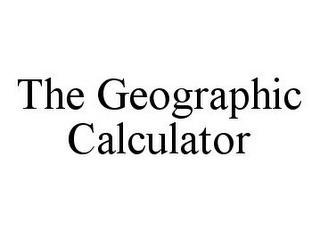 THE GEOGRAPHIC CALCULATOR trademark