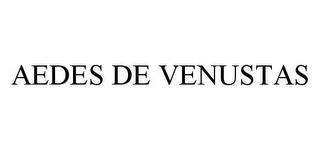 AEDES DE VENUSTAS trademark