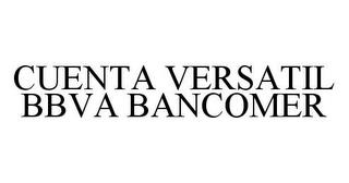 CUENTA VERSATIL BBVA BANCOMER trademark