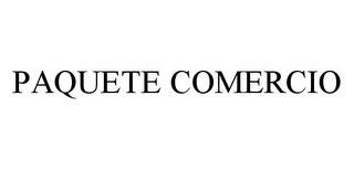 PAQUETE COMERCIO trademark