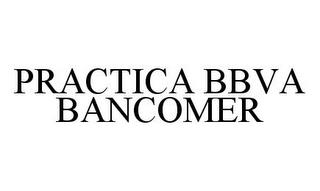 PRACTICA BBVA BANCOMER trademark