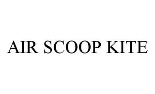 AIR SCOOP KITE trademark