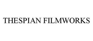 THESPIAN FILMWORKS trademark