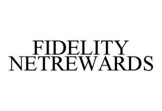 FIDELITY NETREWARDS trademark