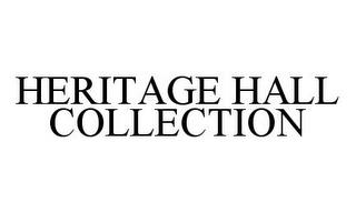 HERITAGE HALL COLLECTION trademark