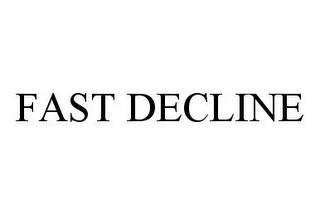 FAST DECLINE trademark