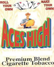 ACES HIGH PREMIUM BLEND CIGARETTE TOBACCO trademark