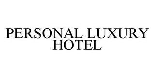 PERSONAL LUXURY HOTEL trademark