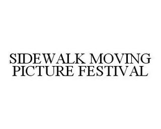 SIDEWALK MOVING PICTURE FESTIVAL trademark