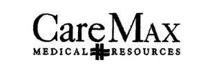 CAREMAX MEDICAL RESOURCES trademark