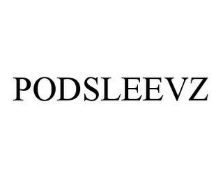 PODSLEEVZ trademark