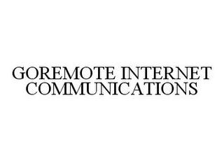 GOREMOTE INTERNET COMMUNICATIONS trademark