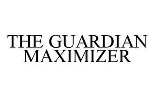 THE GUARDIAN MAXIMIZER trademark