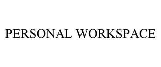 PERSONAL WORKSPACE trademark